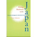 Doing Business with Japan: Successful Strategies for Intercultural Communication