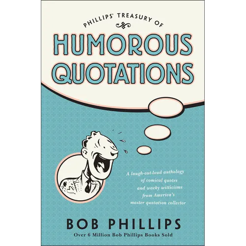 Phillips Treasury of Humorous Quotations