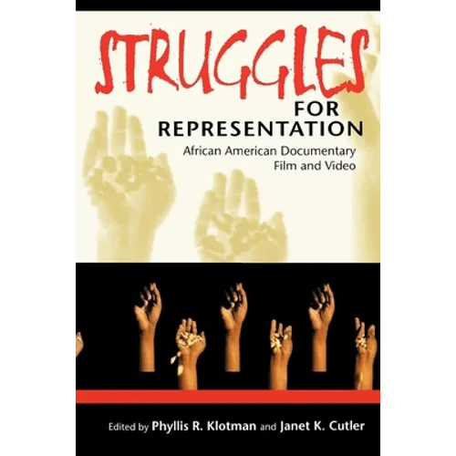 Struggles for Representation: African American Documentary Film and Video