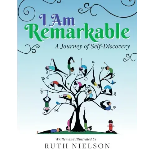 I Am Remarkable: A Journey of Self-Discovery