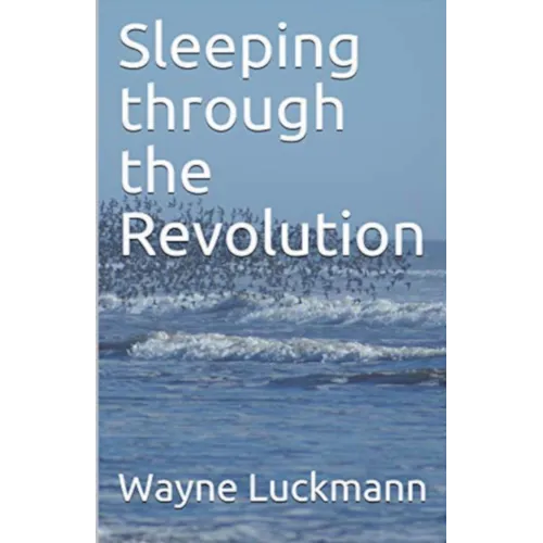 Sleeping through the Revolution