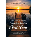 Find Your Place and Breathe for the First Time: Overcoming the Things and People That Haunt You