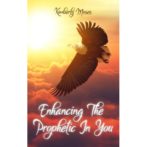 Enhancing The Prophetic In You