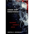 Anger and Forgiveness: Resentment, Generosity, Justice