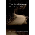 The Road Unseen: A Paranormal Journey Into High Strangeness