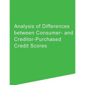 Analysis of Differences between Consumer- and Creditor-Purchased Credit Scores