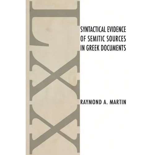 Syntactical Evidence of Semitic Sources in Greek Documents