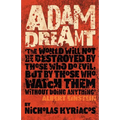 Adam Dreamt: Climate change, misuse of power, political corruption