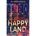 Happy Land - A Lover's Revenge: The nightclub fire that shocked a nation