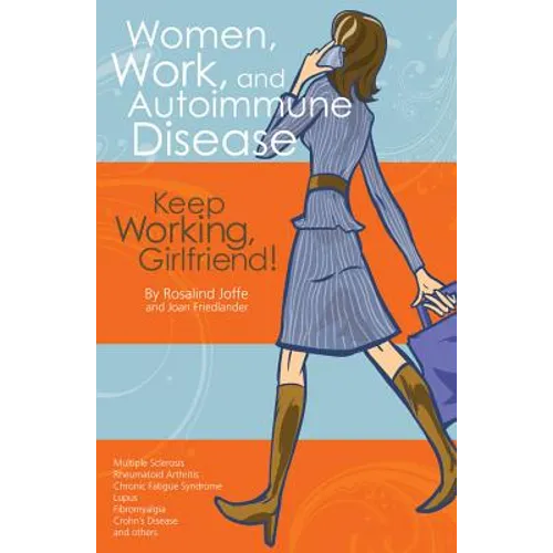 Women, Work, and Autoimmune Disease: Keep Working, Girlfriend!