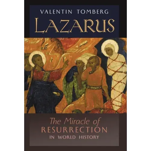 Lazarus: The Miracle of Resurrection in World History