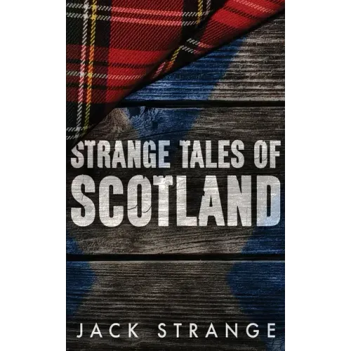 Strange Tales of Scotland