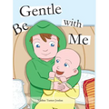 Be Gentle with Me
