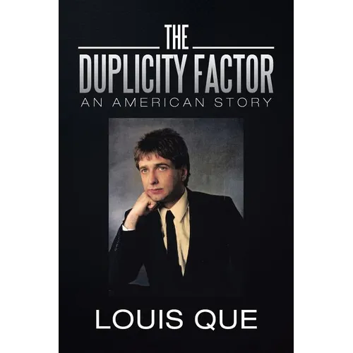 The Duplicity Factor: An American Story