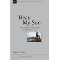 Hear, My Son: Teaching Learning in Proverbs 1-9 Volume 4