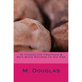 35 Chocolate Truffles & Bon-Bons Recipes to Die For