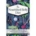 The Nourished Belly Diet: 21-Day Plan to Heal Your Gut, Kick-Start Weight Loss, Boost Energy and Have You Feeling Great