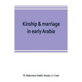 Kinship & marriage in early Arabia