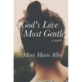 God's Love Most Gentle