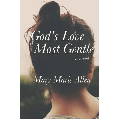 God's Love Most Gentle