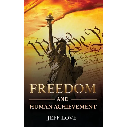 Freedom and Human Achievement