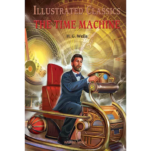 Illustrated Classics - Time Machine: Abridged Novels with Review Questions (Hardback)