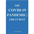 The Covid-19 Pandemic: . Great Rest