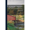 A Short History of South Bristol, Maine