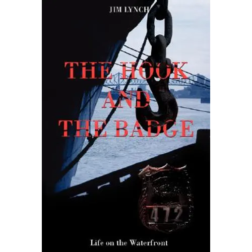 The Hook and the Badge: Life on the Waterfront