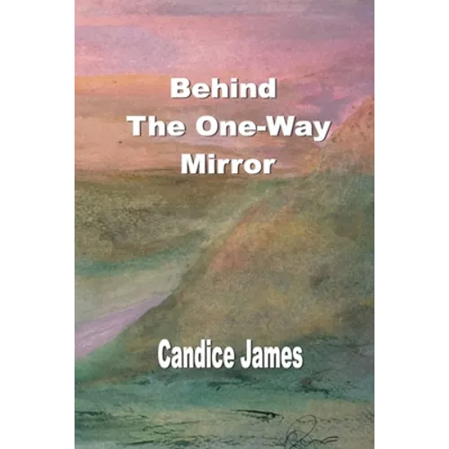 Behind The One-Way Mirror