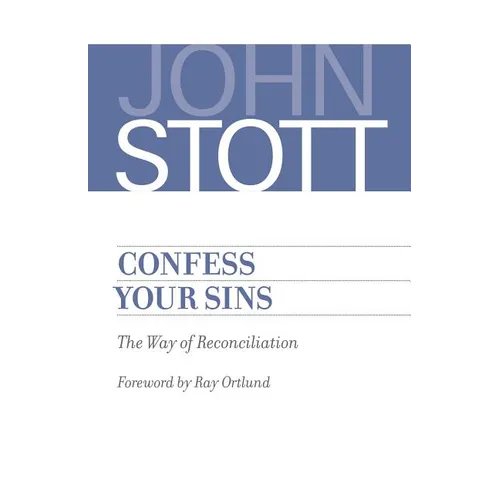 Confess Your Sins: The Way of Reconciliation