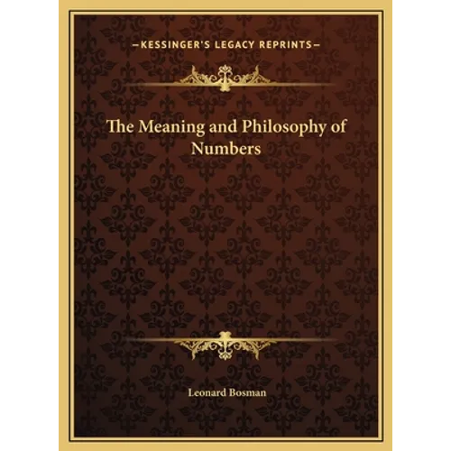 The Meaning and Philosophy of Numbers