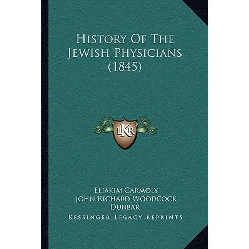 History Of The Jewish Physicians (1845)