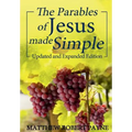 The Parables of Jesus Made Simple: Updated and Expanded Edition