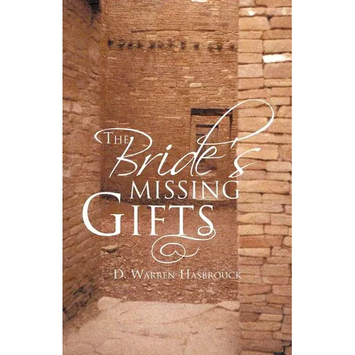 The Bride's Missing Gifts: Apostles and Prophets