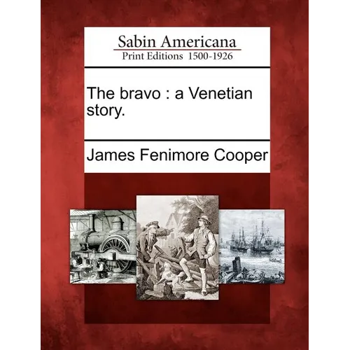 The Bravo: A Venetian Story.