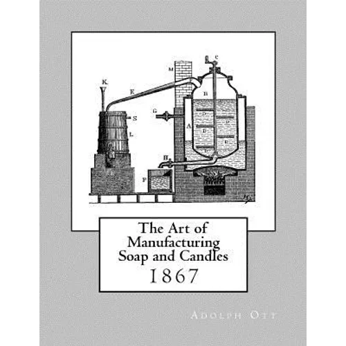 The Art of Manufacturing Soap and Candles
