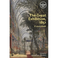 The Great Exhibition, 1851: A Sourcebook