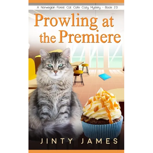 Prowling at the Premiere: A Norwegian Forest Cat Café Cozy Mystery - Book 23