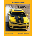 My Favorite Machine: Race Cars