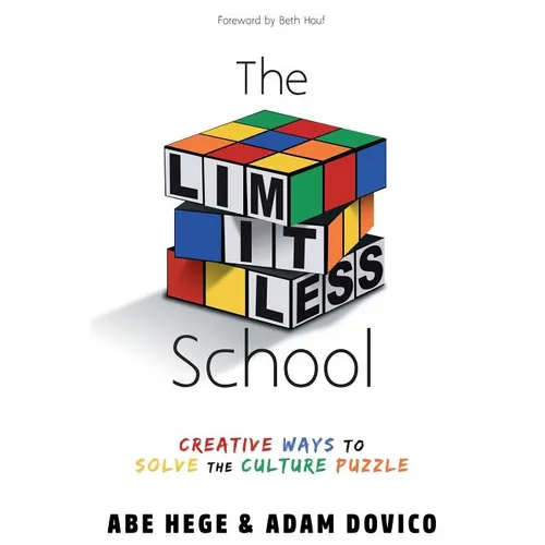 The Limitless School: Creative Ways to Solve the Culture Puzzle