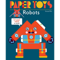 Paper Toys: Robots: 12 Paper Robots to Build
