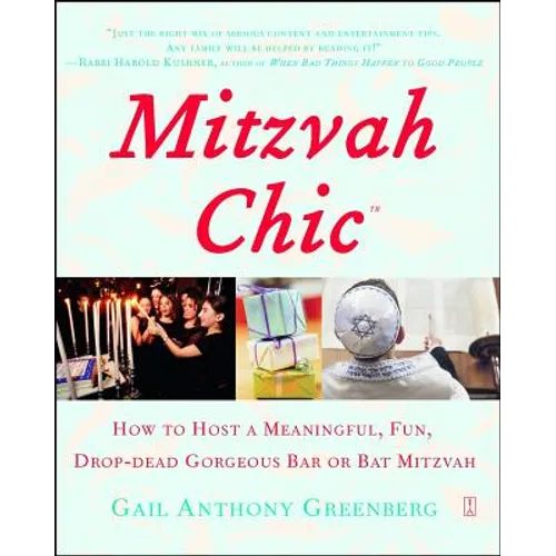 Mitzvah Chic: How to Host a Meaningful, Fun, Drop-Dead Gorgeous Bar or Bat Mitzvah (Fireside)