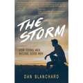 The Storm: How Young Men Become Good Men