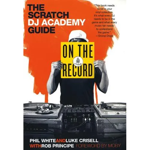 On the Record: The Scratch DJ Academy Guide
