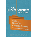 An Undivided Heart: Making Sense of Celibate Chastity