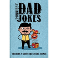 Punniest Dad Jokes: Terribly Good Dad Jokes Comic