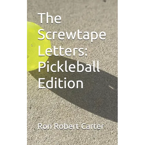 The Screwtape Letters: Pickleball Edition