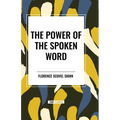 The Power of the Spoken Word