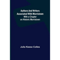 Authors and Writers Associated with Morristown; With a Chapter on Historic Morristown